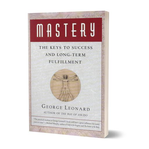 Mastery: The Keys to Success and Long-term Fulfillment